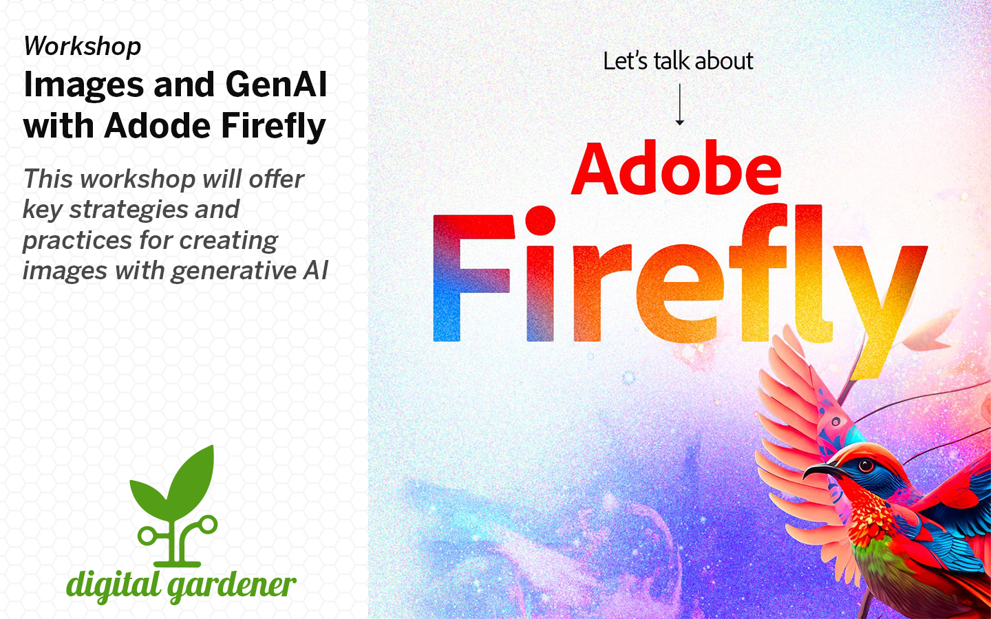 This is a promotional image for the Adobe Firefly workshop at the 2024 Digital Gardener Summit.