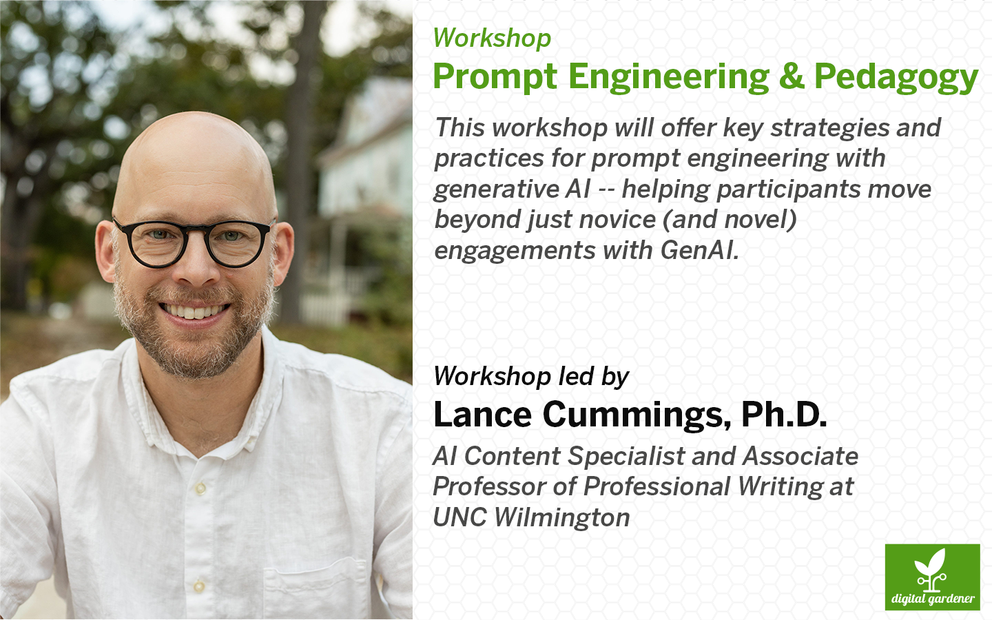 This is a promotional image for a Digital Gardener Summit workshop on prompt engineering and pedagogy, led by Lance Cummings, Associate Professor of Professional Writing at UNC Wilmington